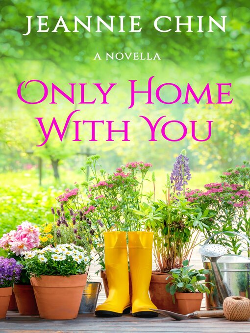 Title details for Only Home with You by Jeannie Chin - Wait list